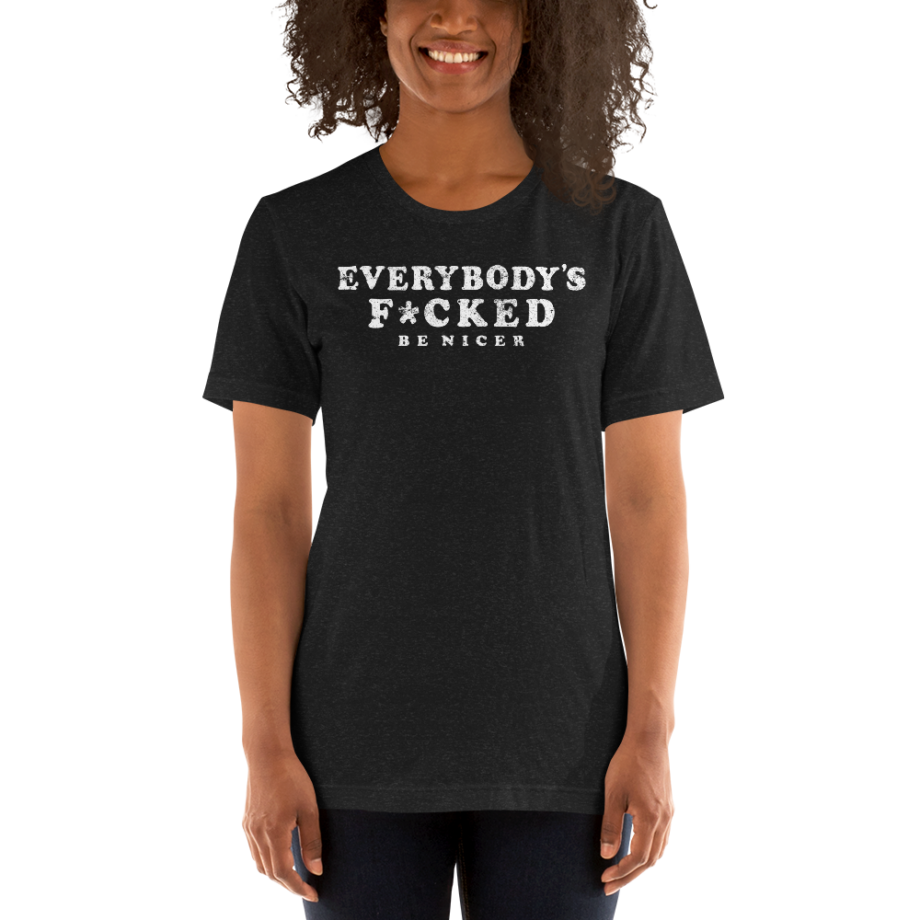 Everybody's F*cked Be Nicer featured image