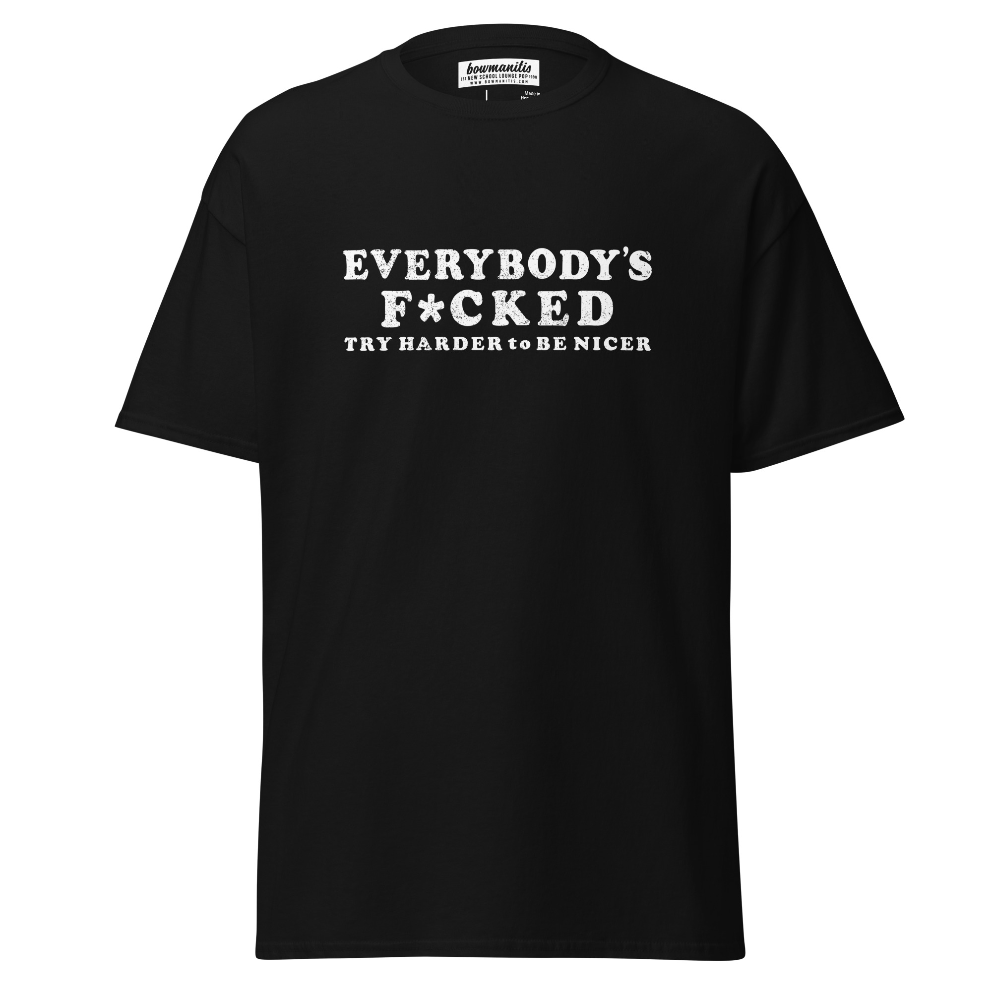 EVERYBODYS F*CKED T-Shirt