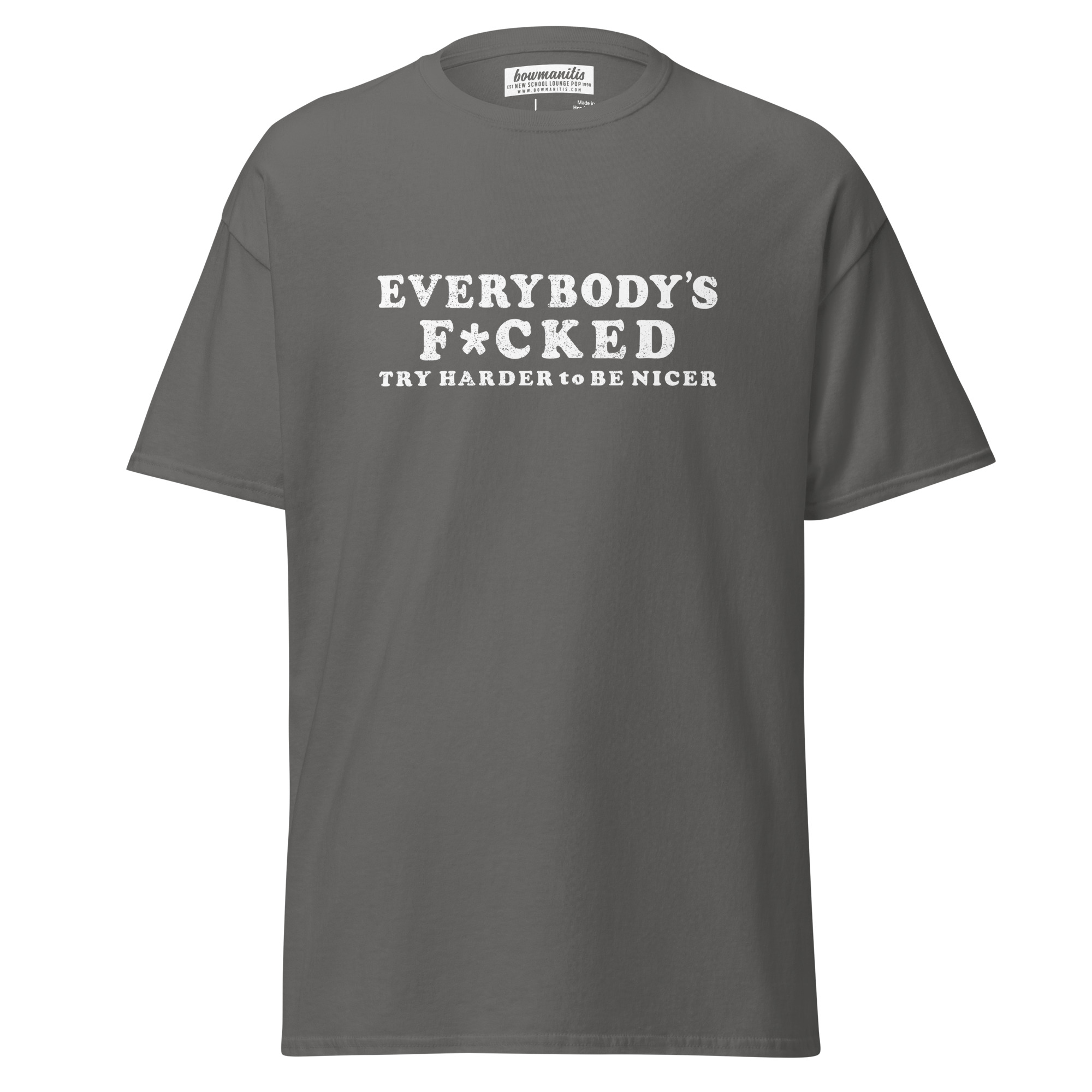 EVERYBODYS F*CKED T-Shirt
