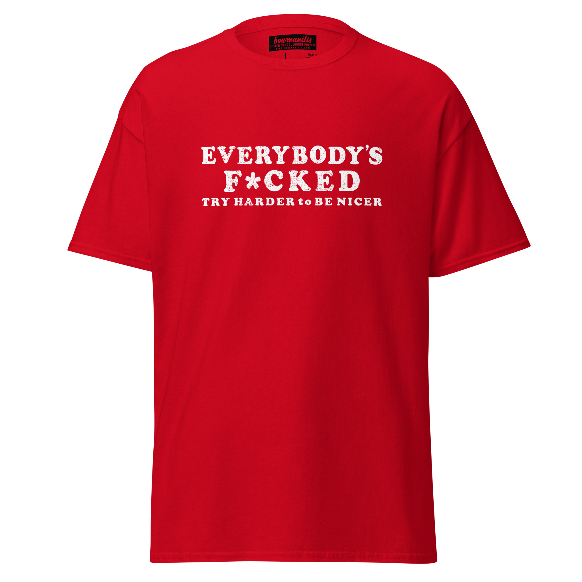 EVERYBODYS F*CKED T-Shirt