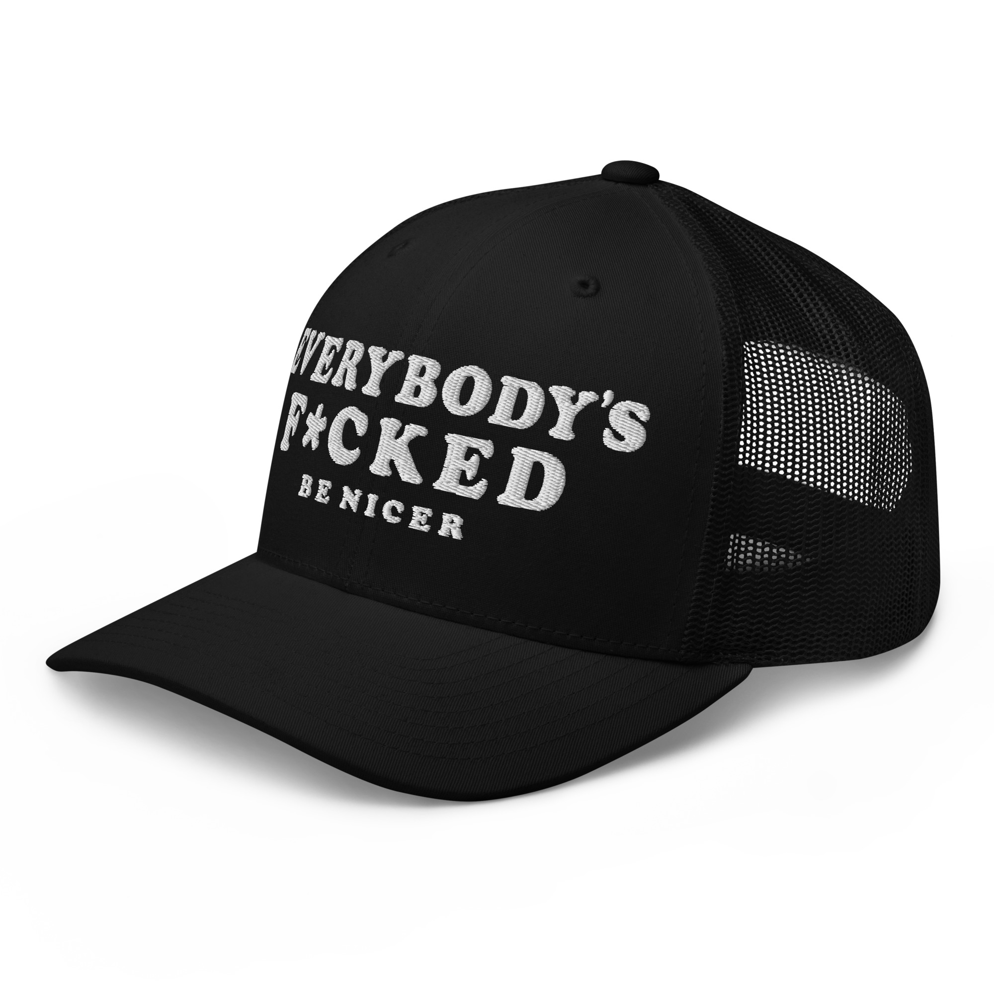 EVERYBODY’S F*CKED Trucker Cap