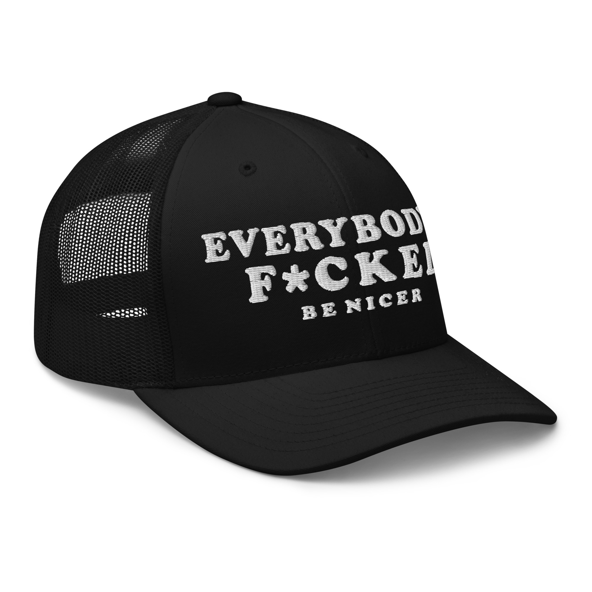 EVERYBODY’S F*CKED Trucker Cap