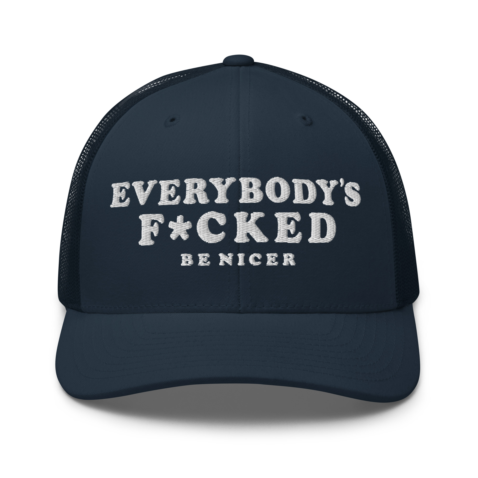 EVERYBODY’S F*CKED Trucker Cap