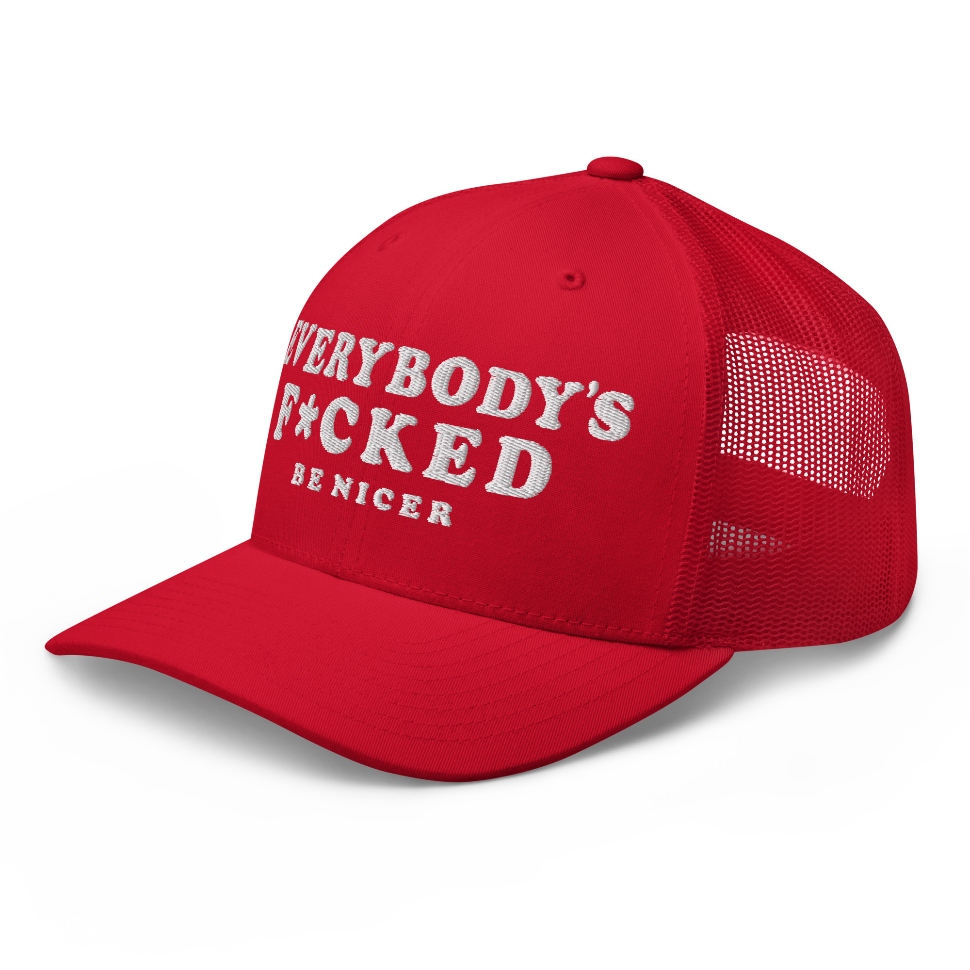EVERYBODY’S F*CKED Trucker Cap