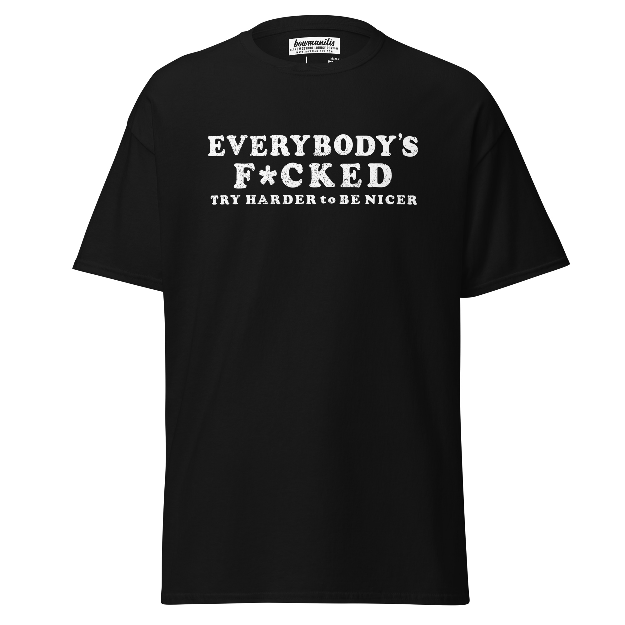 EVERYBODYS F*CKED T-Shirt